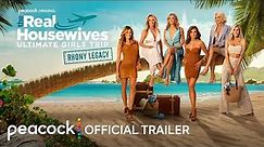 The Real Housewives Ultimate Girls Trip: RHONY Legacy | Official Trailer | Peacock Original