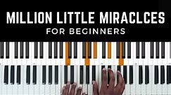 How To Play Million Little Miracles Piano Tutorial