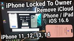 iPhone Locked To Owner Remove iCloud Lock iPhone 11 12 13 14