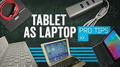 How To Make Your Tablet A Laptop