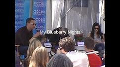 "My Blueberry Nights" - Cannes 2007 Press Conference