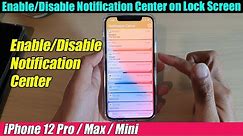 iPhone 12/12 Pro: How to Enable/Disable Notification Center on Lock Screen