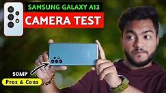 Samsung Galaxy A13 Camera Test And 50MP 📷 Quality & All Feature Test 🔥 Pros & Cons