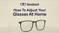 How To Adjust Your Glasses At Home | Lenskart