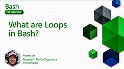 What are Loops in Bash? [18 of 20] | Bash for Beginners