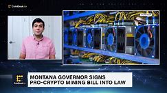 Bitcoin Ordinals Controversy Brews; Montana's Governor Signs New Crypto Mining Bill Into Law