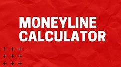 Moneyline Calculator - Calculate Payouts And Convert Odds