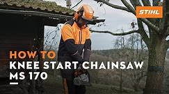 Start STIHL MS 170 chainsaw: Knee start