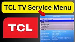 TCL Tv Service Menu Code, TCL Roku Tv Service menu, TCL Smart Tv Service Mode