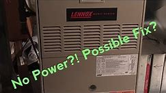Lennox Furnace - No Power!? - Possible Fix?