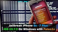 Jailbreak iPhone 6s, 6s Plus - iPhone 7, 7 Plus | iOS 15.7.6 On Windows with Palen1x