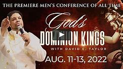 God's Dominion Kings - Men's Conference with David E. Taylor - August 11-13, 2022 Trailer