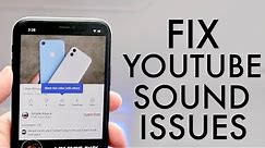 How To FIX YouTube Sound Not Working On iPhone!