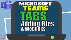Microsoft Teams Using Tabs (adding Files and Links) Microsoft Teams tutorial