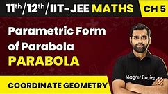Parametric Form of Parabola | Maths | Class 11/12/IIT-JEE