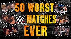 Top 50 Worst WWE Matches Ever