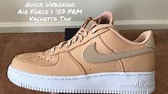 Quick Under Retail Unboxing Air Force 1 '07 PRM Vachetta Tan