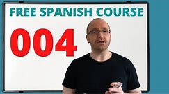 Learn Spanish: Lessons for Beginners 004 (Free Online Course)