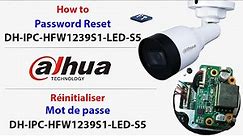 How to reset Dahua IP camera DH-IPC-HFW1239S1-S5 || installation camera de surveillance