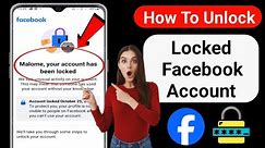 How To Unlock Facebook Account ( 2024) | Fix Your Account Has Been Locked Facebook |