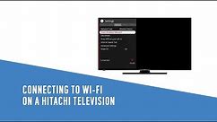 Connecting to Wi-Fi on a Hitachi TV