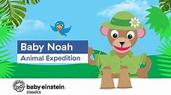 Baby Einstein Classics Season 1 Episode 5 - Baby Noah: Animal Expedition