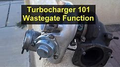 How does the turbo, wastegate actuator work, function, information, testing, etc. - VOTD