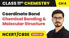 Coordinate Bond - Chemical Bonding and Molecular Structure | Class 11 Chemistry Chapter 4 | CBSE