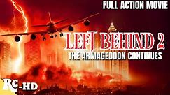 Left Behind 2 | Full Action Disaster Movie | Restored In HD | Sci-Fi Action | Kirk Cameron