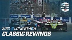 2021 Acura Grand Prix of Long Beach | INDYCAR Classic Full-Race Rewind