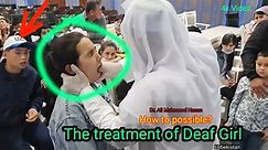 Miracle of Al-Quran: The girl was using hearing aids. See how dr. Ali treated her.