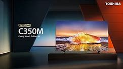 Toshiba TV C350M series | Clearly Smart, Brilliant 4K