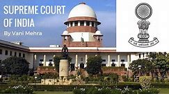 Supreme Court Of India - Judiciary System in India By Vani Mehra