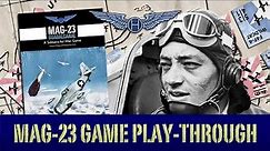 How to Play! MAG-23 Guadalcanal Gameplay & Play-Through