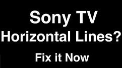 Sony TV Horizontal Lines - Fix it Now