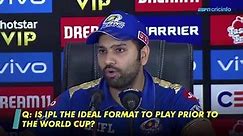 Rohit on how IPL will have helped India's CWC19 preparations