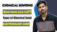 CHEMICAL BONDING - 01 || Electrovalent Bond ||Class - 10th(ICSE)