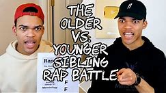 The Older vs. Younger Sibling Rap Battle