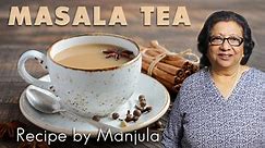 Chai (Masala Tea) Recipe | How to Make Masala Chai by Manjula