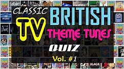 Classic British TV 📺 THEME QUIZ Vol. #1 - Name the TV Theme Tune - Difficulty: MEDIUM