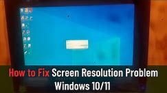 How to Fix Screen Resolution Problem Windows 10/11 (Easy Method)