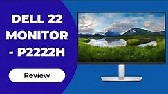 Dell 22 Monitor - P2222H: Full HD Excellence in IPS - Review