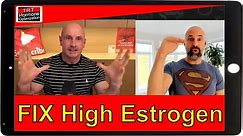 How To Fix High Estrogen Symptoms - High E2 on TRT