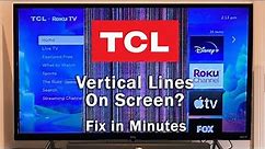 TCL TV Vertical Lines on Screen?? Do THIS...