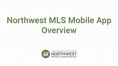 Northwest MLS Mobile App Overview