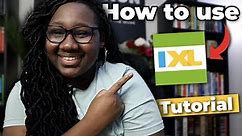 How To Use IXL
