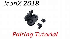 How to Pair Samsung IconX Icon X 2018 Earbuds Tutorial