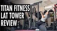 Titan Fitness Lat Tower Review: Their Best Yet?!