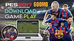 how to download pes 2017 in pc or laptop||gameplay||