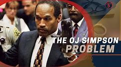 Channel 5: The O.J. Simpson Problem